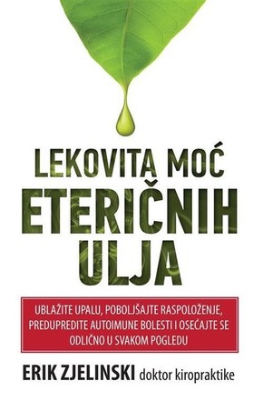 LEKOVITA MOC ETERICNIH ULJA Erik Zjelinski
