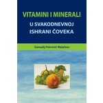 Vitamini i minerali u svakodnevnoj ishrani coveka Genadij Petrovic Malahov
