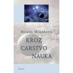 Kroz carstvo nauka Milutin Milankovic