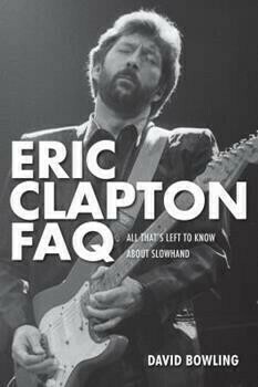 Eric Clapton Faq All Thats Left To Know About Slowhand
