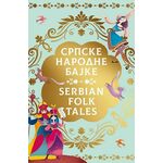 Srpske narodne bajke / Serbian Folk Tales