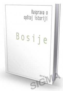 Rasprava o opštoj istoriji - Bosije