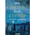 Gde šuma ljubi zvezde - Glendi Vandera