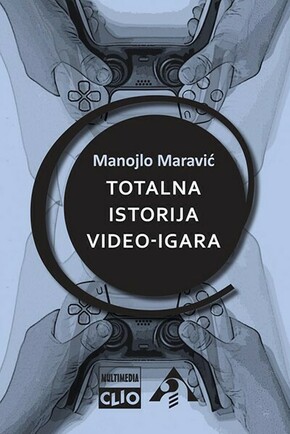 Totalna istorija video igara Manojlo Maravic