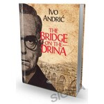 The Bridge on the Drina Ivo Andric