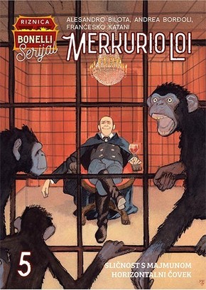 Merkurio Loi 5 Slicnost s majmunom Horizontalni covek Alesandro Bilota
