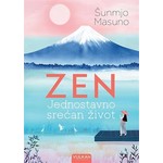 Zen jednostavno srecan zivot Sunmjo Masuno
