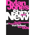 Various Artists Shiny i New Ten Moments Of Pop Genius That Defined The 80s