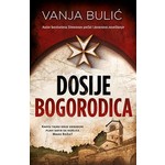 DOSIJE BOGORODICA Vanja Bulic