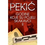 GODINE KOJE SU POJELI SKAKAVCI II Borislav Pekic