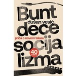BUNT DECE SOCIJALIZMA Dusan Vesic