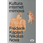 KULTURA INTERNET MIMOVA Frederik Kaplan Nikolas Nova