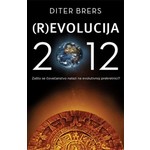 R EVOLUCIJA 2012 Diter Brers