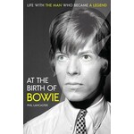 David Bowie At The Birth Of Bowie Life With The Man Who Became A Legend