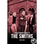 Smiths Dead Straight Guide To The Smiths Dead Straight Guides Paperback