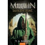 Merlin izgubljene godine T A Baron