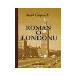 Roman o Londonu - Miloš Crnjanski