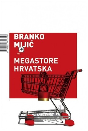 MEGASTORE HRVATSKA Branko Mijic