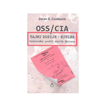 OSS/CIA tajni dosije: Hitler - Zoran S. Cvetković