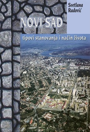 NOVI SAD TIPOVI STANOVANJA I NACIN ZIVOTA Svetlana Radovic