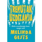 TRENUTAK UZDIZANJA Melinda Gejts