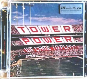 TOWER OF POWER WE CAME TO PLAY
