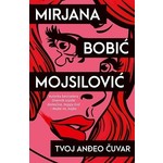 TVOJ ANDjEO CUVAR Mirjana Bobic Mojsilovic