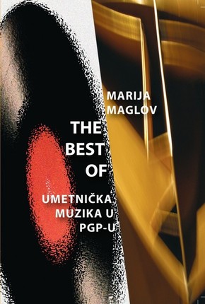 THE BEST OF UMETNICKA MUZIKA U PGP u Marija Maglov