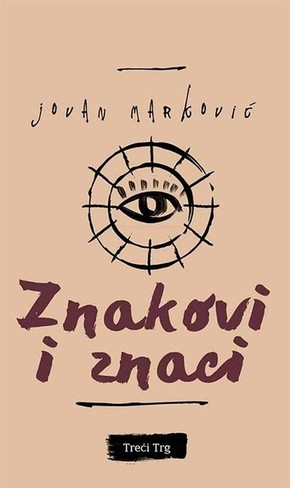 ZNAKOVI I ZNACI Jovan Markovic