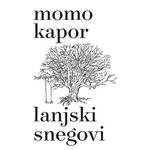 Lanjski snegovi Momo Kapor