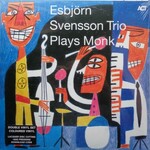 Svensson Esbjorn Trio Plays Monk Coloured