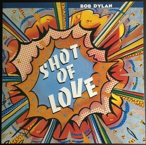 Bob Dylan Shot Of Love