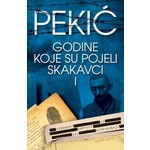 GODINE KOJE SU POJELI SKAKAVCI I Borislav Pekic