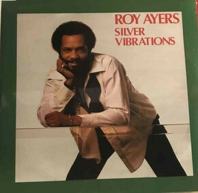 Roy Ayers Silver Vibrations