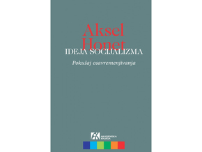Ideja socijalizma: Pokušaj osavremenjivanja - Aksel Honet