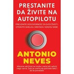 Prestanite da zivite na autopilotu Antonio Neves