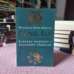 Feng Sui Kineska mudrost i Balkanska tradicija Miroslav