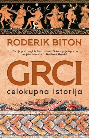 Grci Celokupna istorija Roderik Biton