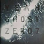 Zero 7 Yeah Ghost