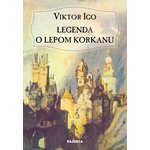 Legenda o lepom Korkanu i lepotici Guguli - Viktor Igo