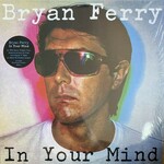 Bryan Ferry In Your Mind
