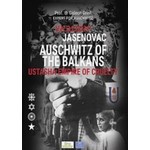 Jasenovac Auschwitz of the Balkans Gideon Greif