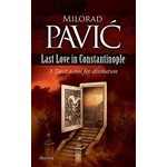 Last Love in Constantinople A Tarot Novel for Divination Milorad Pavic