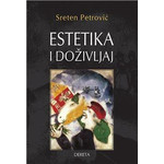 Estetika i doživljaj : ljubitelju umetnosti i lepote - Sreten Petrović