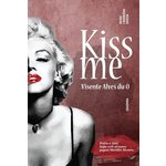 Kiss me - Vinsente Alveš du O