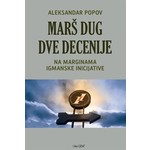 MARS DUG DVE DECENIJE NA MARGINAMA IGMANSKE INICIJATIVE Aleksandar Popov