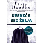 NESRECA BEZ ZELJA Peter Handke