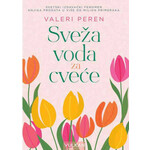 Sveža voda za cveće - Valeri Peren