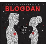Ljubav uvek uspe Bogdan Stevanovic Blogdan