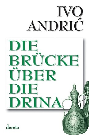 DIE BRUCKE UBER DIE DRINA Ivo Andric